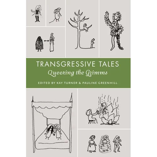 Transgressive Tales: Queering the Grimms