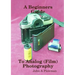 A Beginners Guide to Analog (Film) Photography