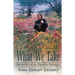 What We Take: Memories of an Outdoor Biologist