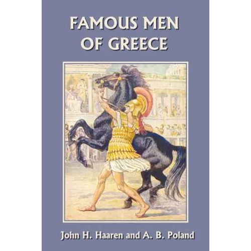 Famous Men of Greece (Yesterday's Classics)