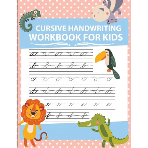 Cursive handwriting workbook for kids: workbook cursive, workbook tracing, cursive handwriting workbook for teens, cursive handwriting workbook for ki