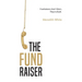 The Fundraiser: Fundraisers Aren't Born, They're Built