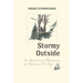 Stormy Outside: The Adventures and Misadventures of a Forester and His Dog