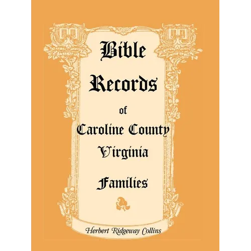 Bible Records of Caroline County, Virginia Families