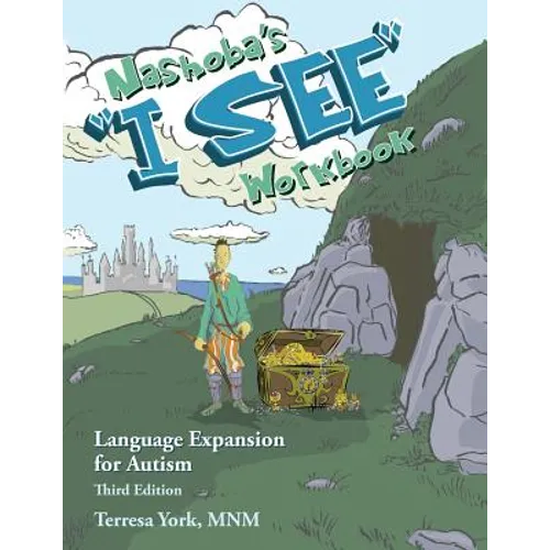 Nashoba's "I SEE" Workbook: Language Expansion for Autism, Third Edition