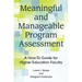 Meaningful and Manageable Program Assessment: A How-To Guide for Higher Education Faculty