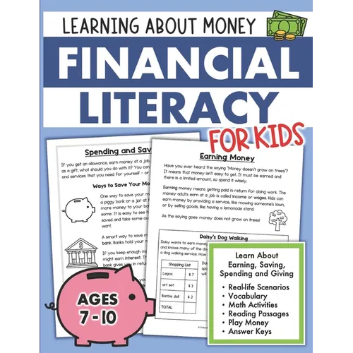 Financial Literacy for Kids Activity Book on Money and Finance: Lessons on Saving Spending Borrowing and Managing Money Responsibly