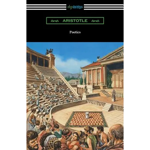 Poetics (Translated by Ingram Bywater with a Preface by Gilbert Murray)