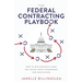 The Federal Contracting Playbook: How to Win Business Using the Inside Track Framework for Innovators