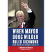 When Mayor Doug Wilder Ruled Richmond: Strong-Arm Politics in Virginia's Capital City