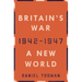Britain's War: A New World, 1942-1947