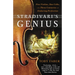 Stradivari's Genius: Five Violins, One Cello, and Three Centuries of Enduring Perfection