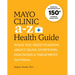 Mayo Clinic A to Z Health Guide, 2nd Edition: What You Need to Know about Signs, Symptoms, Diagnosis and Treatment
