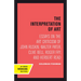 Interpretation of Art: Essays on the Art Criticism of John Ruskin, Walter Pater, Clive Bell, Roger Fry, and Herbert Read