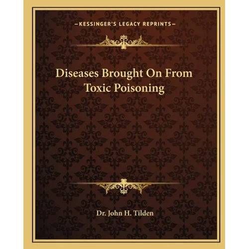 Diseases Brought On From Toxic Poisoning