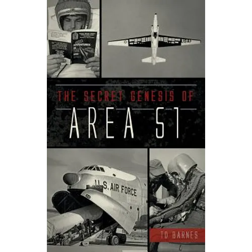 The Secret Genesis of Area 51