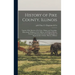 History of Pike County, Illinois; Together With Sketches of its Cities, Villages and Townships, Educational, Religious, Civil, Military, and Political