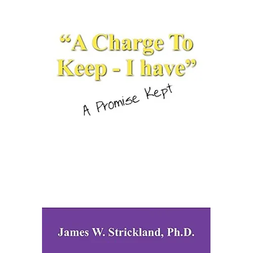A Charge to Keep - I Have: A Promise Kept