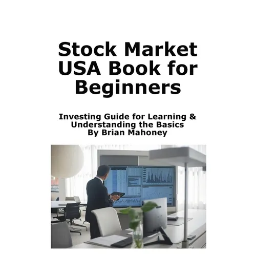 Stock Market USA Book for Beginners: Investing Guide for Learning & Understanding the Basics