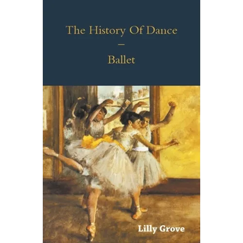 The History Of Dance - Ballet