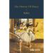 The History Of Dance - Ballet