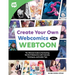 Create Your Own Webcomics with Webtoon: The Ultimate Guide to the Exciting World of Webcomics with Tutorials, Techniques, and Insider Tips!