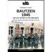 Bautzen 1945: The last victory of the Third Reich