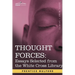 Thought Forces: Essays Selected from the White Cross Library