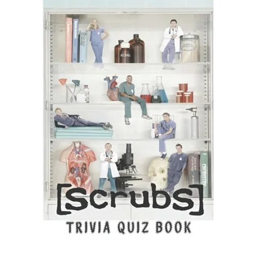 Scrubs: Trivia Quiz Book