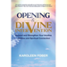 Opening to Divine Intervention: Expand and Strengthen Your Intuitive Abilities and Spiritual Connection