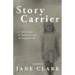 Story Carrier: A Collection of Tales of The Disappeared