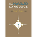 The Navajo Language: The Elements Of Navajo Grammar With A Dictionary In Two Parts Containing Basic Vocabularies Of Navajo And English