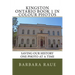 Kingston Ontario Book 1 in Colour Photos: Saving Our History One Photo at a Time