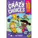 Crazy Choices for 10 Year Olds: Mad decisions and tricky trivia in a book you can play!
