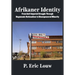 Afrikaner Identity: From Anticolonial Struggle Through Hegemonic Nationalism to Disempowered Minority