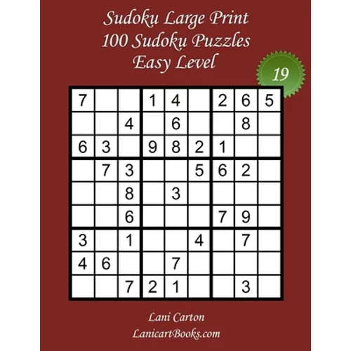 Sudoku Large Print for Adults - Easy Level - N°19: 100 Easy Sudoku Puzzles - Puzzle Big Size (8.3"x8.3") and Large Print (36 points)