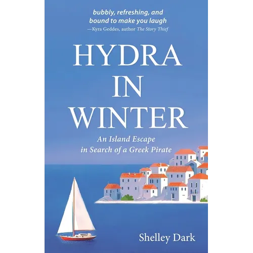 Hydra in Winter: An Island Escape in Search of a Greek Pirate