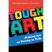 Tough Art: Making Art as Strong as Kids