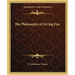 The Philosophy of Living Fire