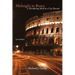 Midnight in Rome: A Wandering Mind in a City Eternal