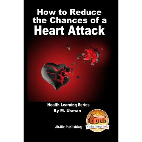 How to Reduce the Chances of a Heart Attack - Health Learning Series