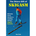 The Skiers Gift of Skigasm: Wickedly Funny Secrets to Avoiding Skiing's Biggest Buzzkills