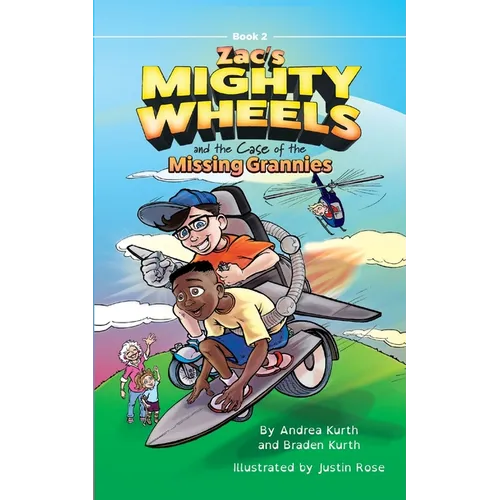 Zac's Mighty Wheels and the Case of the Missing Grannies