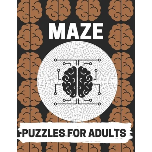 Maze Puzzles For Adults: Maze brain game, Maze puzzles with solutions, Maze puzzles for adults