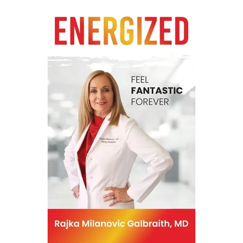 Energized: Feel Fantastic Forever