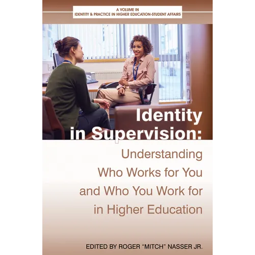 Identity in Supervision: Understanding Who Worksfor You and Who You Workfor in Higher Education