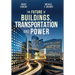 The Future of Buildings, Transportation and Power
