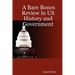 A Bare Bones Review in US History and Government