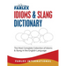 The Farlex Idioms and Slang Dictionary