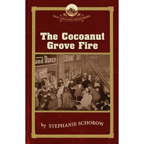 The Cocoanut Grove Fire